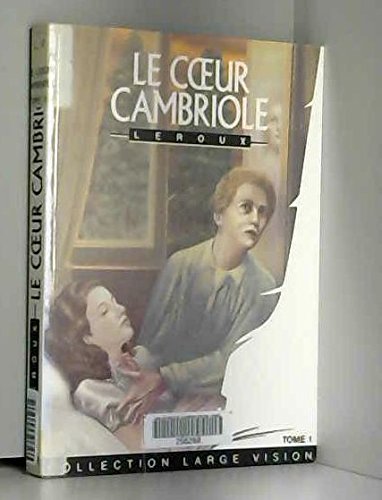LE COEUR CAMBRIOLE T.01