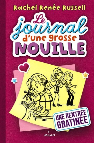 LE JOURNAL D'UNE GROSSE NOUILLE T.01